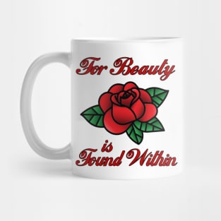 For Beauty Is Found Within Mug